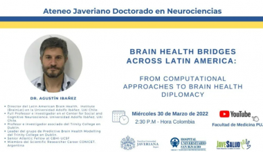 Transmisión En Vivo: «Brain health bridges across Latin América: From computational approaches to brain health diplomacy»