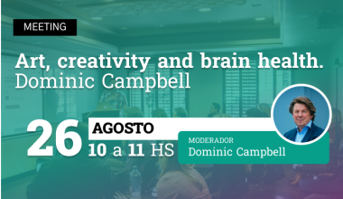 Meeting | «Art, creativity and brain health. Dominic Campbell»
