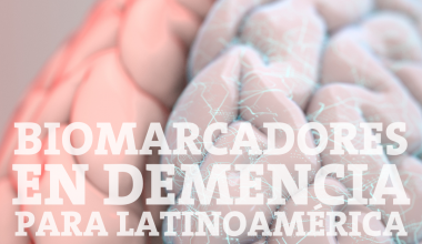 Implementación Biomarcadores en demencia en Latinoamérica