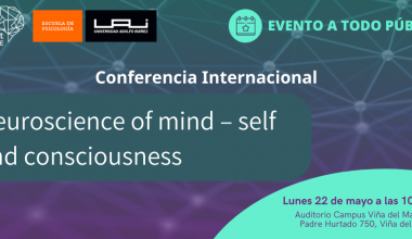 Conferencia Internacional «Neuroscience of mind – self and consciousness»